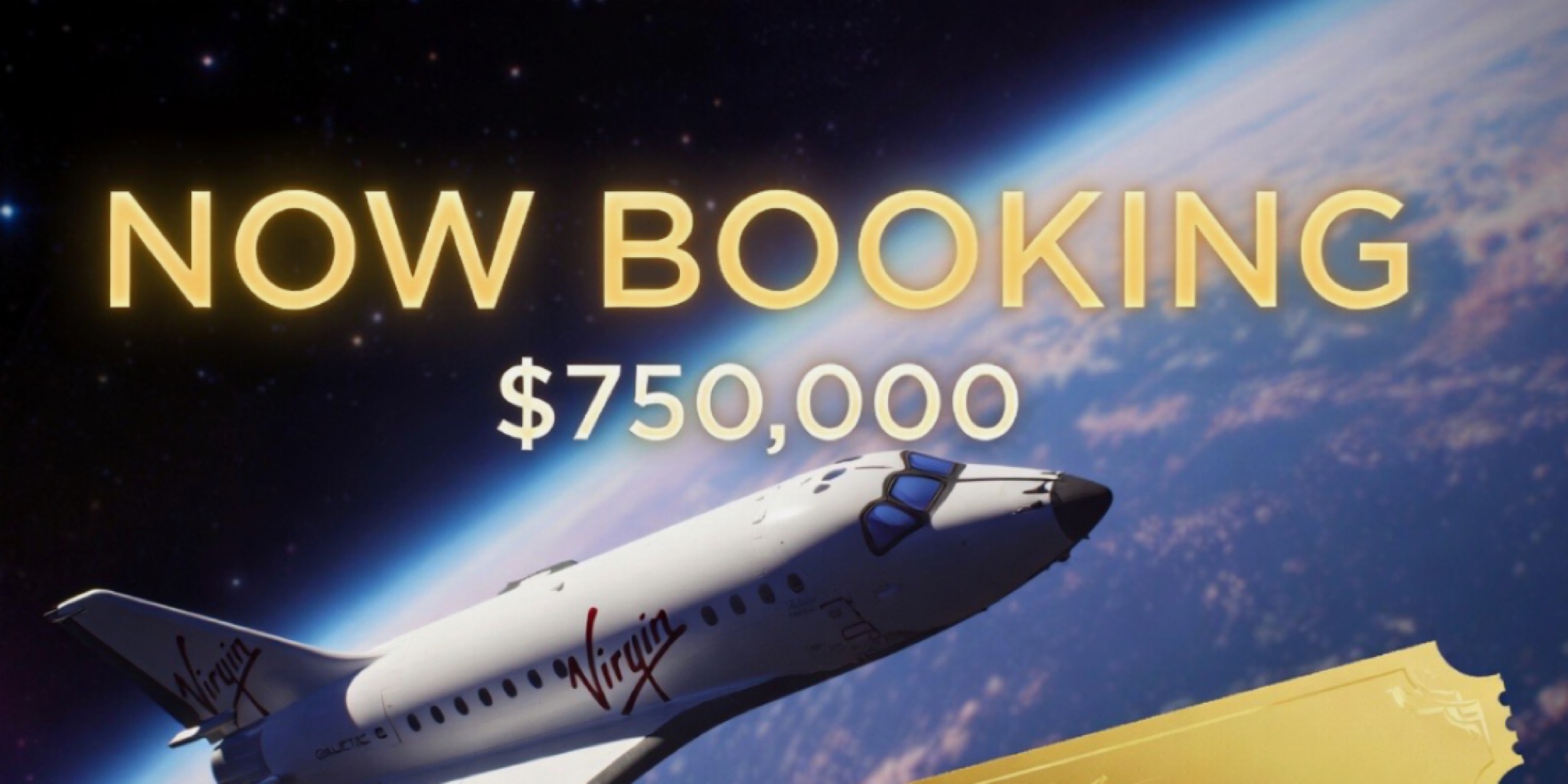 مركبة فيرجن جالاكتيك الفضائية تطير فوق كوكب الأرض مع نص إعلاني كبير "NOW BOOKING $750,000" وتذكرة ذهبية، إعلان إعادة فتح حجوزات سياحة الفضاء 2026.