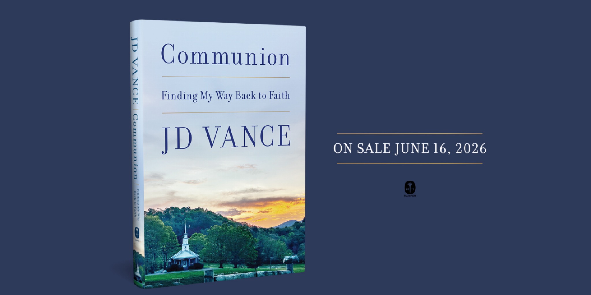 غلاف كتاب جيه دي فانس Communion Finding My Way Back to Faith على خلفية زرقاء داكنة مع تاريخ الصدور 16 يونيو 2026.
