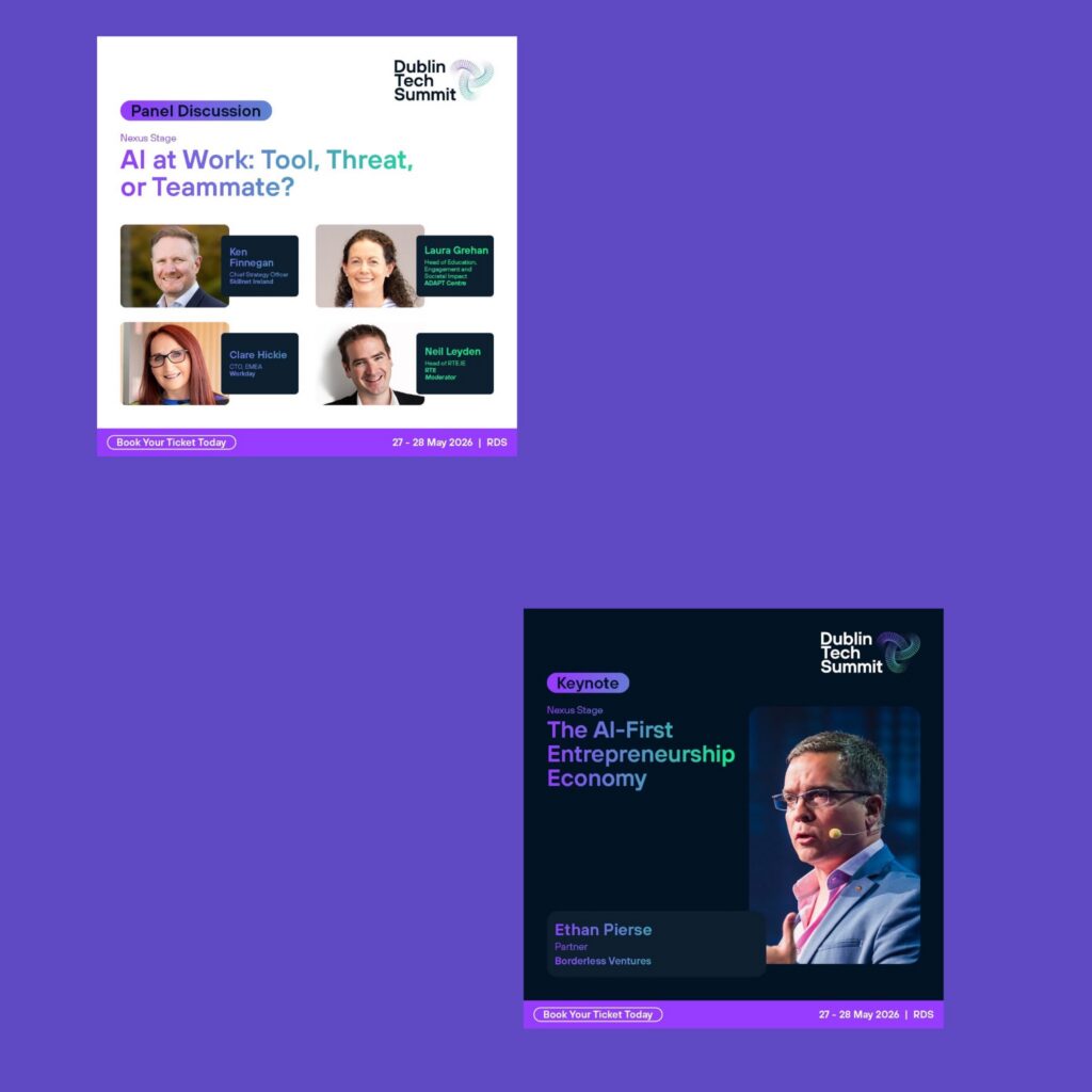 
بطاقات جلسات بمسرح Nexus Stage في قمة Dublin Tech Summit، تضم جلسة AI at Work بمشاركة Ken Finnegan و Laura Grehan و Clare Hickie و Neil Leyden، وجلسة The AI-First Entrepreneurship Economy للمتحدث Ethan Pierse