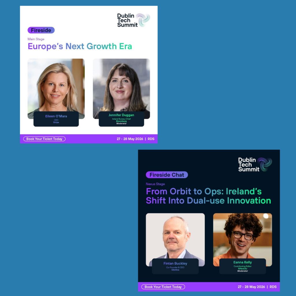 بطاقات جلسات قمة دبلن تيك، تسلط الضوء على جلسة Europe’s Next Growth Era بمشاركة Eileen O'Mara و Jennifer Duggan، وجلسة From Orbit to Ops بمشاركة Fintan Buckley و Eanna Kelly بمسرح Nexus Stage
